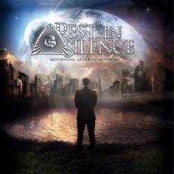 Rest In Silence : Mourning After Tomorrow